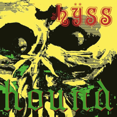 The Hÿss : Hound The Hÿss : Hound